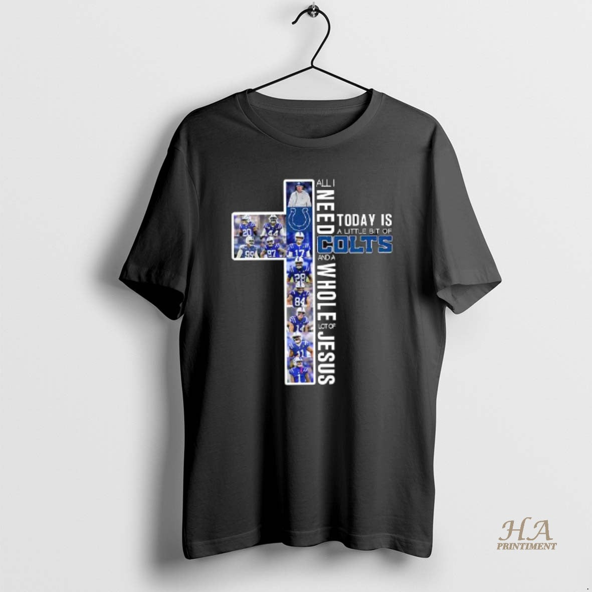 Cross All I Need Today Is Little Bit Indianapolis Colts Players And