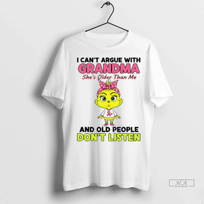 Grinch I Cant Argue Grandma Shes Older Than Me And Old People Hoodie