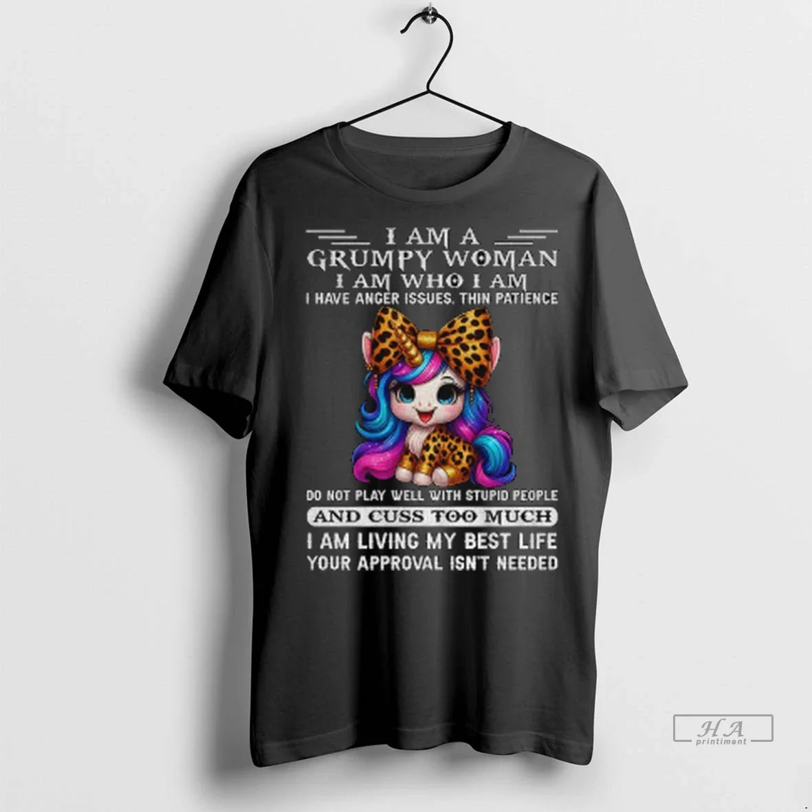 Unicorn I Am Grumpy I Am Who I Am I Have TShirt Unique Apparel