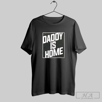 Daddy Is Home Hoodie Elegant Style