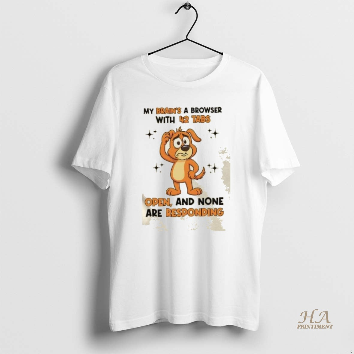Dog My Brains Browser 42 Tabs Open And None Are Responding Tank Top
