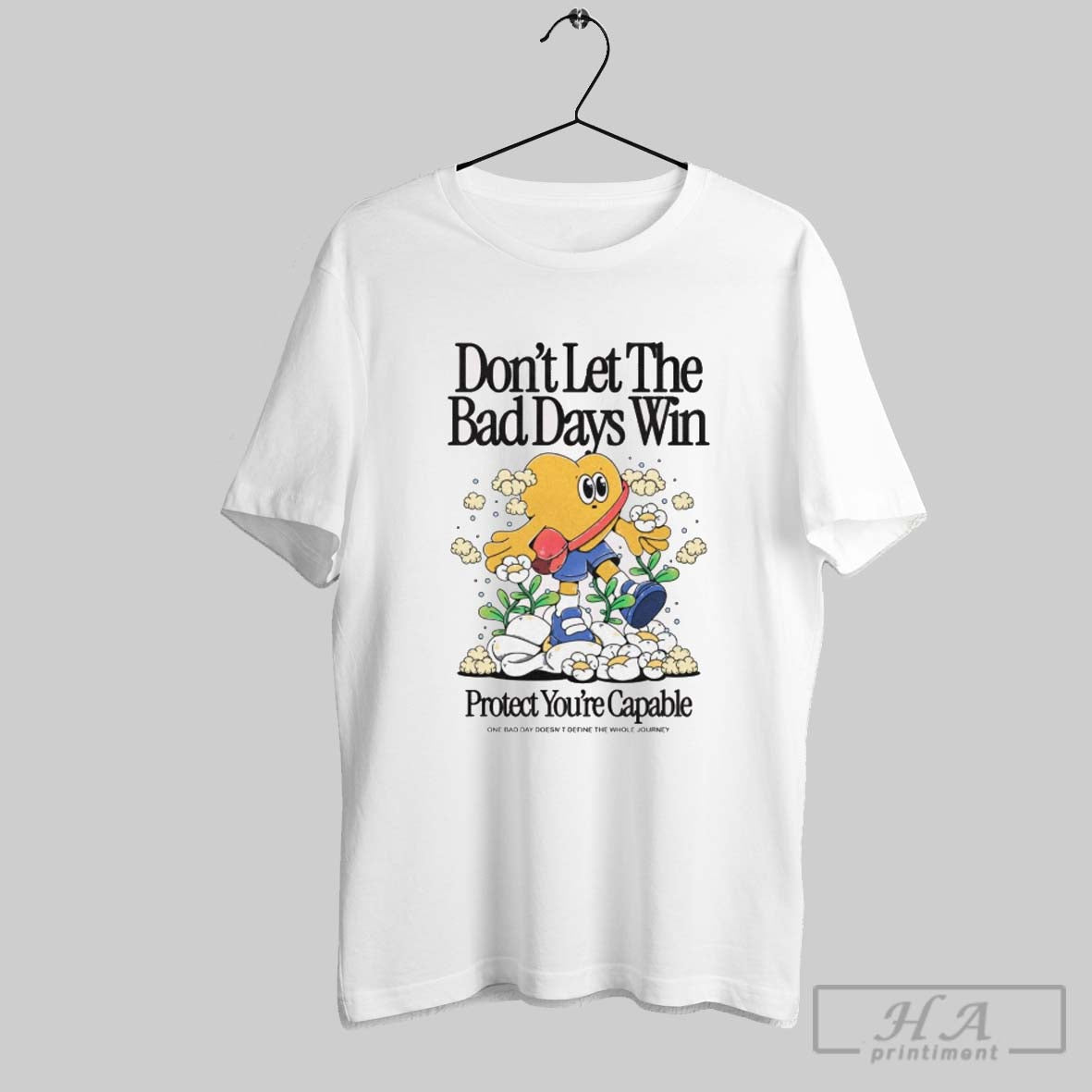 Dont Let Bad Days Win Protect Youre Capable One Bad Day Doesnt Define
