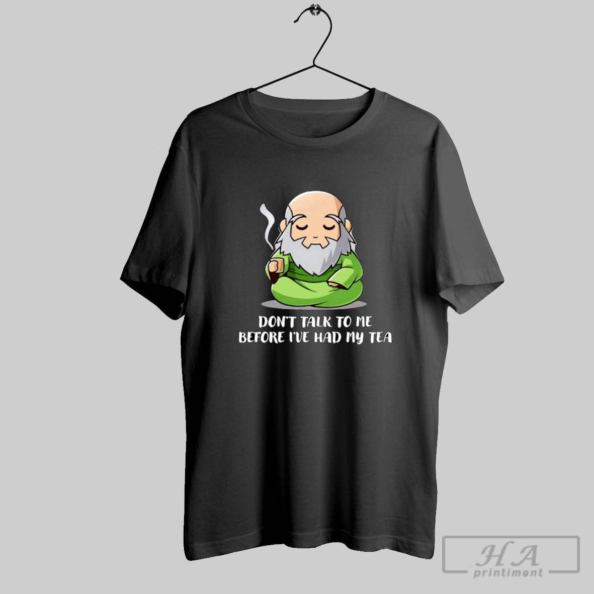 Dont Talk To Me Before Ive Had My Tea TShirt Premium Design