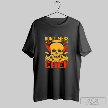 Dont Mess Chef Skull Kitchen Halloween TShirt Stylish Design