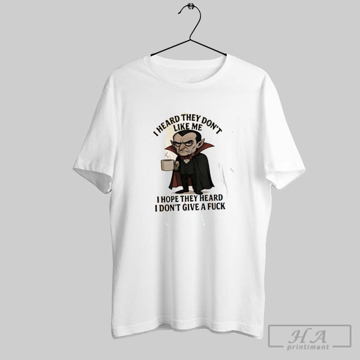 Dracula I Heard They Dont Like Me I Hope They Heard Halloween Hoodie