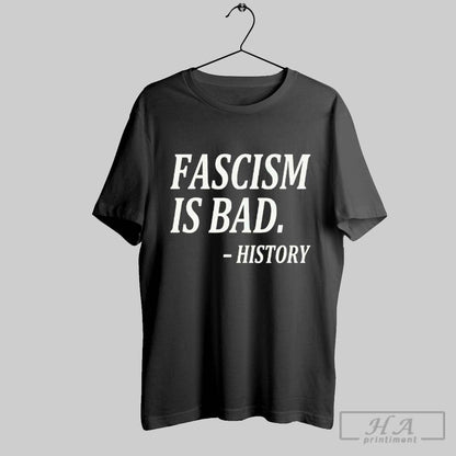 Fascism Bad History Sweatshirt Trendy Collection