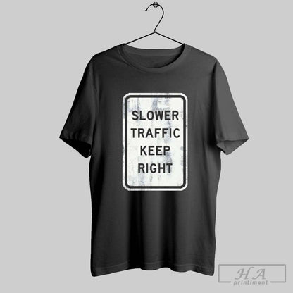 Fast Lane Slower Traffic Keep Right Tank Top Elegant Gift