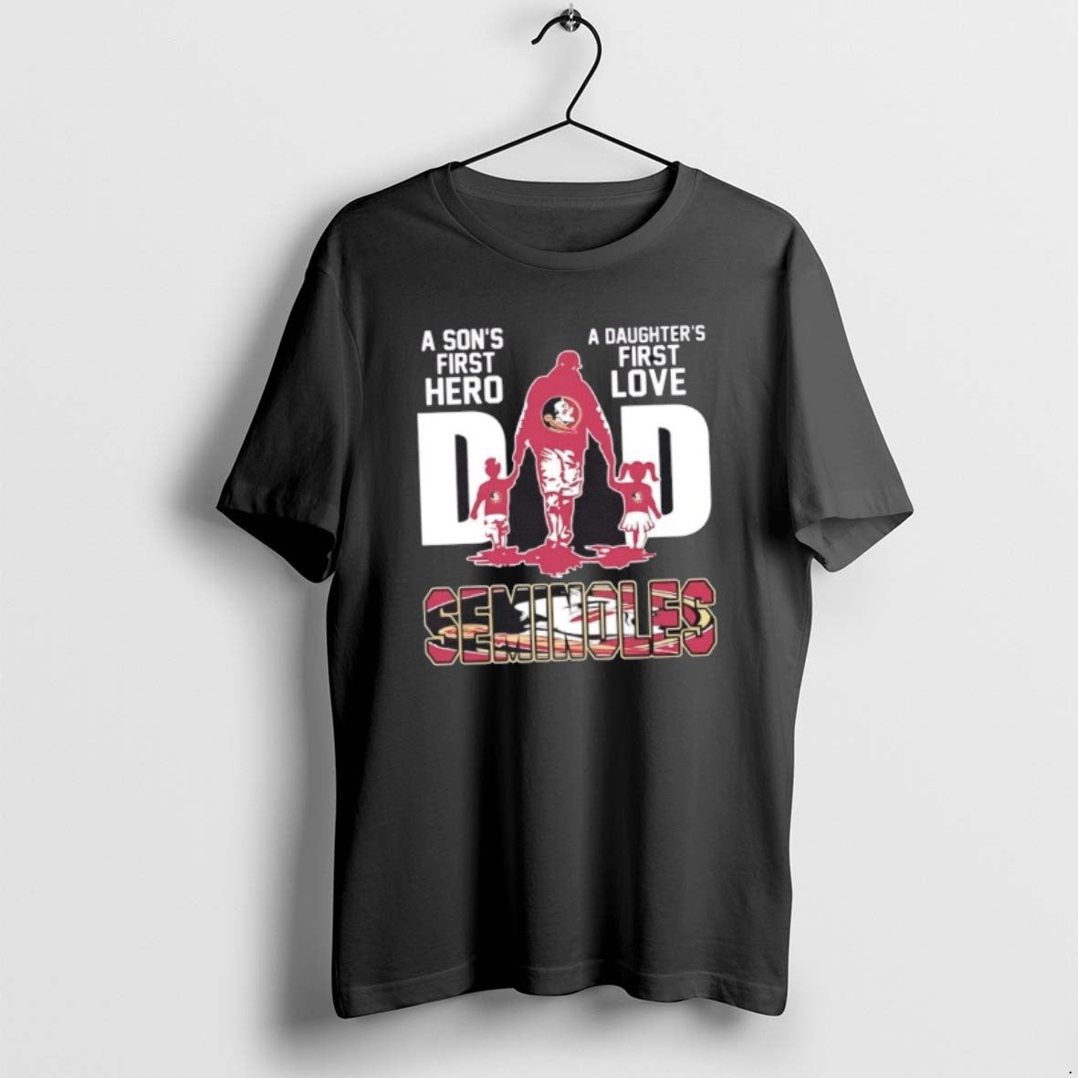 Florida State Seminoles Sons First Hero Daughters First Love Dad
