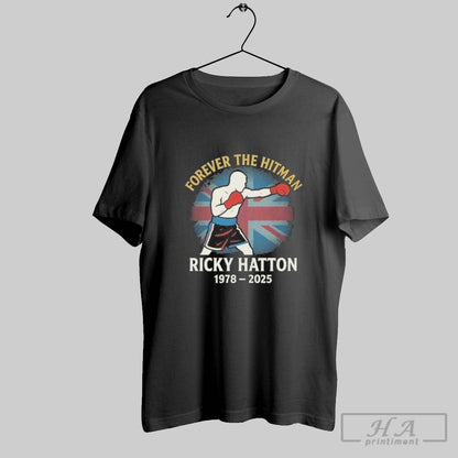 Forever Hitman Ricky Hatton 1978 2025 Tee Trendy Collection
