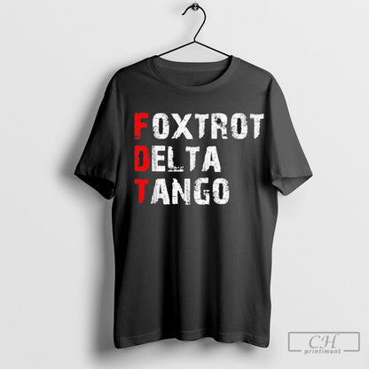 Foxtrot Delta Tango Fdt T Shirts Tee Premium Outfit