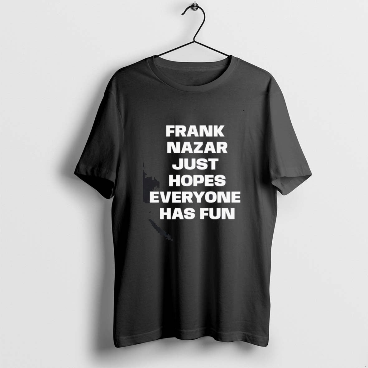 Frank Nazar Just Hope Everyone Has Fun Long Sleeve Authentic Apparel