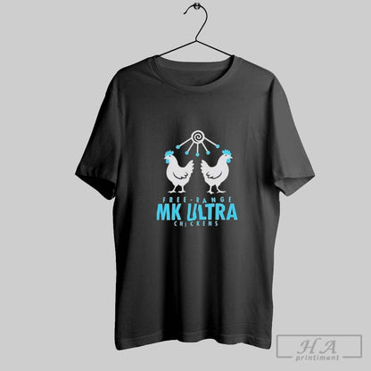 Free Range Mk Ultra Chickens Tee Designer Style