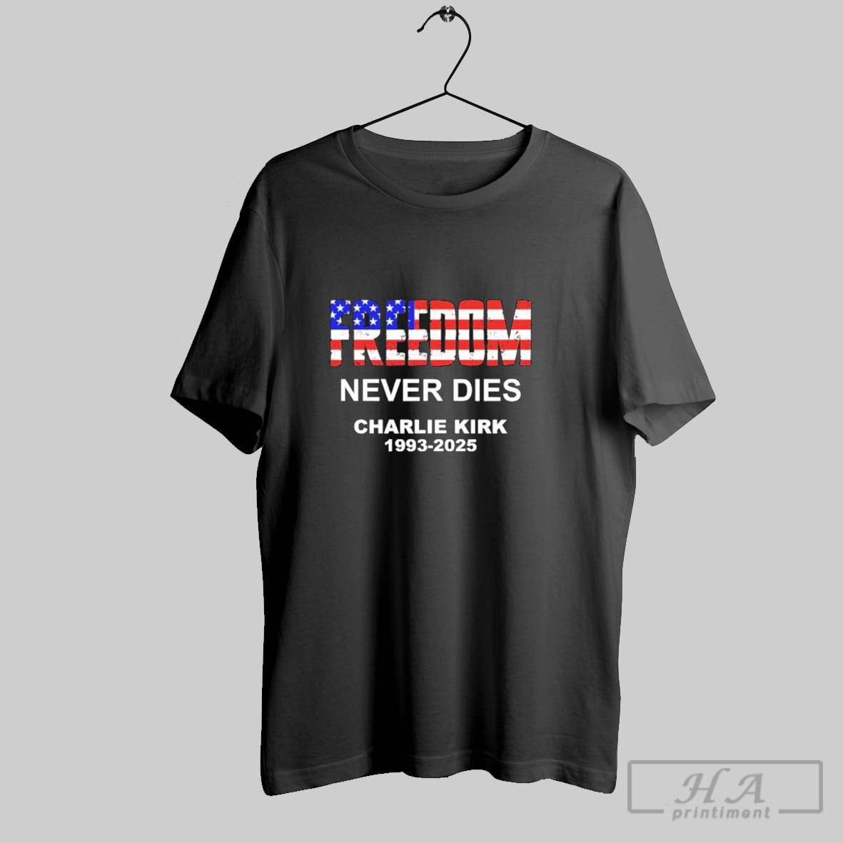 Freedom Never Dies Charlie Kirk Flag Tee Trendy Design