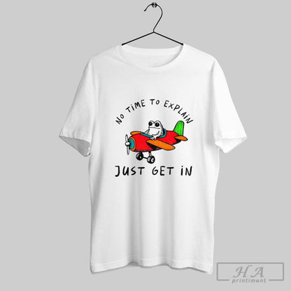 Frog Flying Plane No Time To Explain Just Get Tee Designer Look