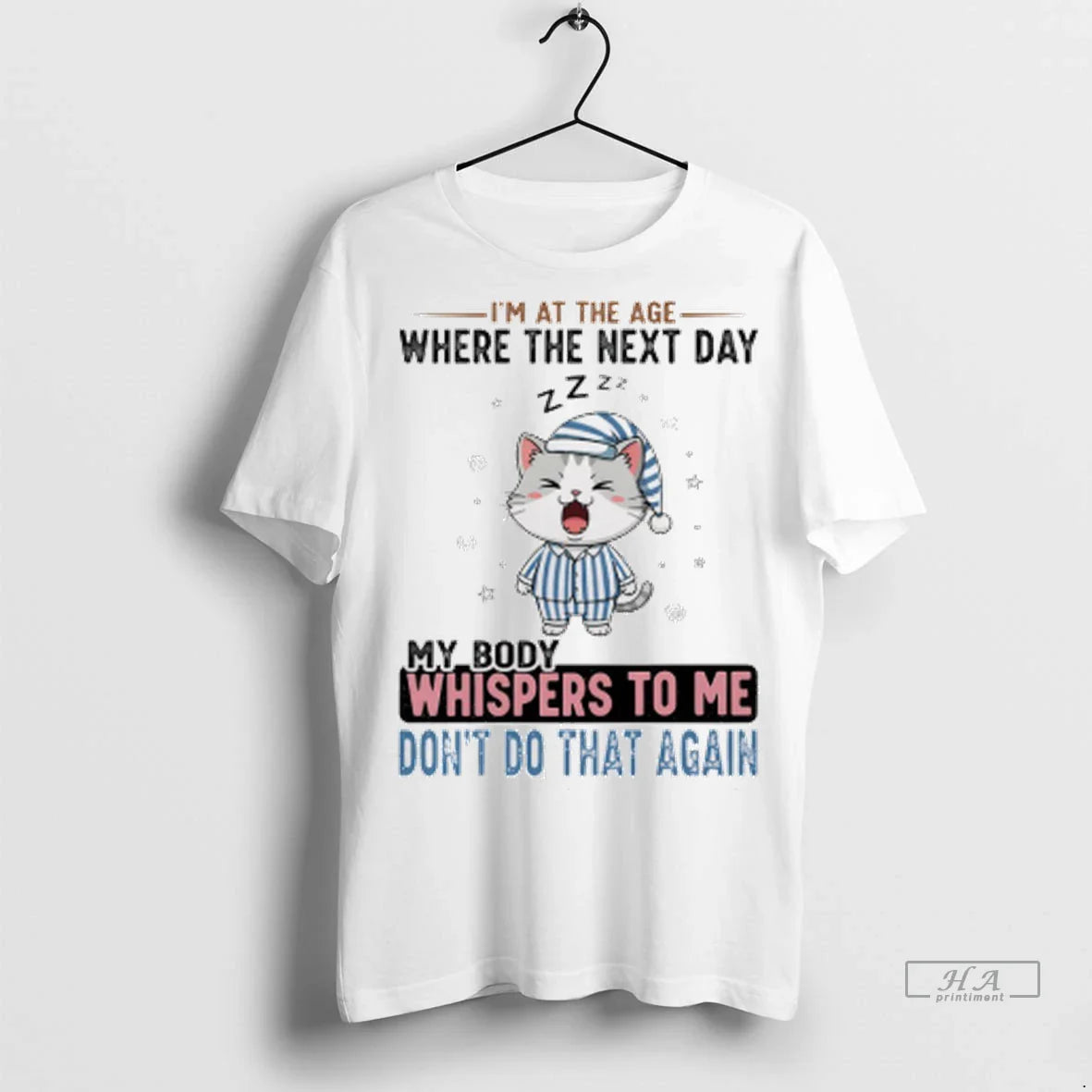 Cat Im Age Where Next Day My Body Whispers To Shirt Retro Look