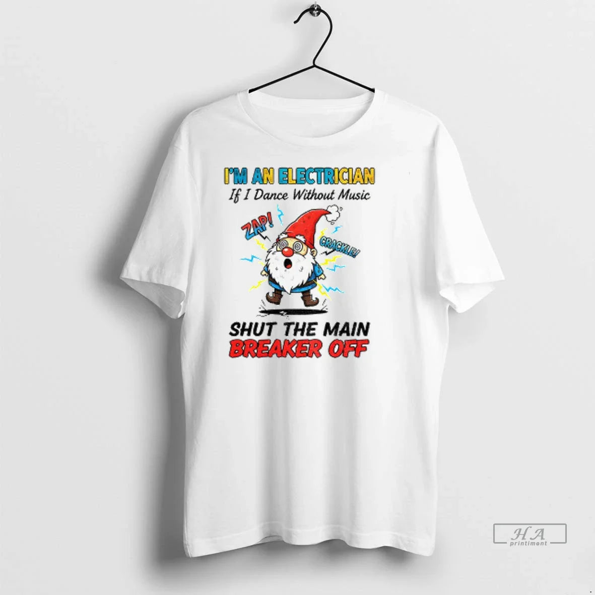 Gnome Im Electrician If I Dance Without Music Shut Main Breaker Off