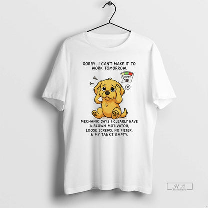 Golden Retriever Sorry I Cant Make It Work Tomorrow TShirt Authentic