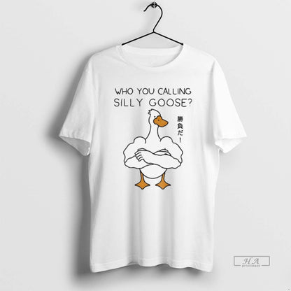 Goose Gym Who You Calling Silly Goose Meme Tee Premium Art