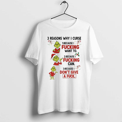 Grinch 3 Reasons Why I Curse Because I Fucking Want To Because I