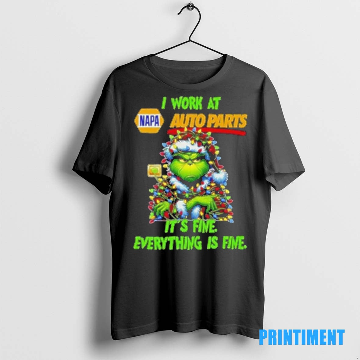 Grinch Tree X Napa Auto Parts I Work Its Fine Everything Is Tee