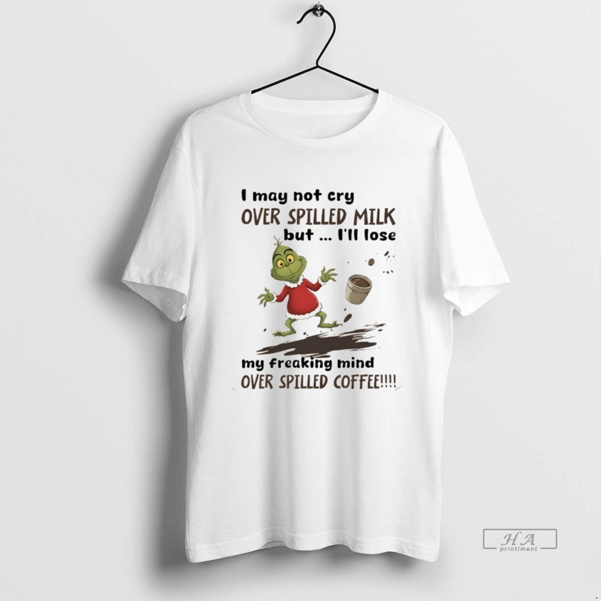 Grinch I May Not Cry Over Spilled Milk But Ill Loe My Freaking Mind