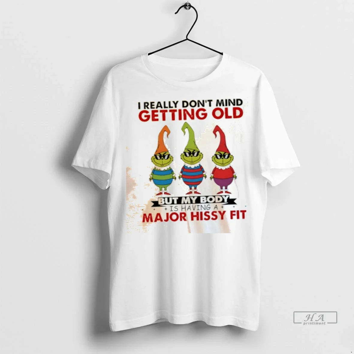 Grinch I Really Dont Mind Getting Old But My Body Is Having Major