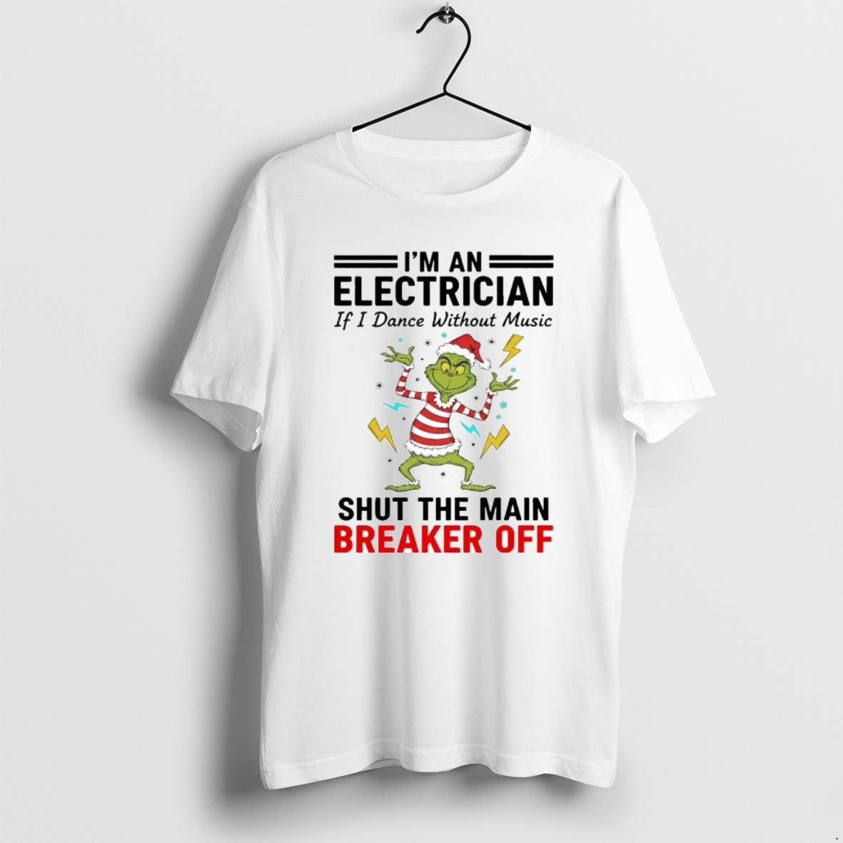 Grinch Im Electrician Shut Breaker Off Sweatshirt Trendy Fashion