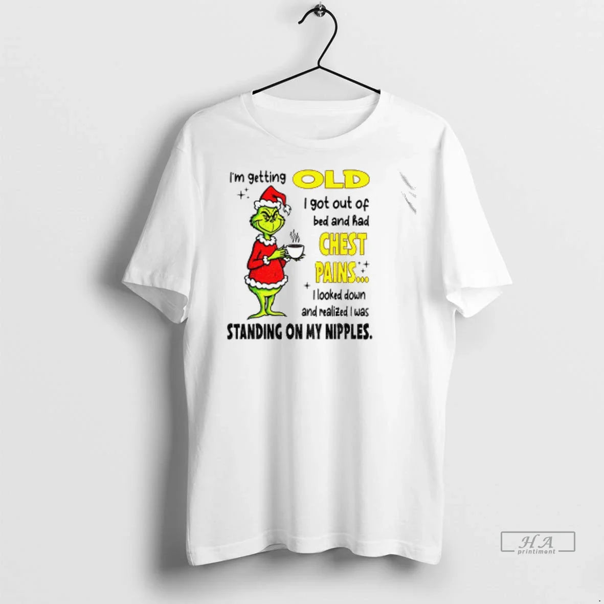 Grinch Im Getting Old I Got Out Bed And Had Chest Pains Sweatshirt
