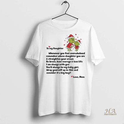 Grinch Santa Claus To My Daughter Whenever You Feel Overwhelmed