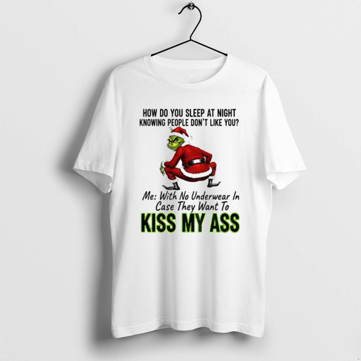 Grinch Santa How Do You Sleep Night Knowing People Dont Like You Me