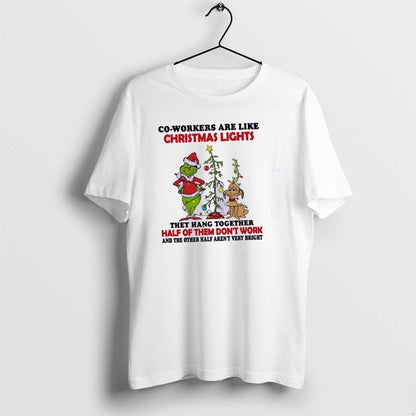 Grinch Co Workers Are Like Lights They Hang Together Classictshirt T