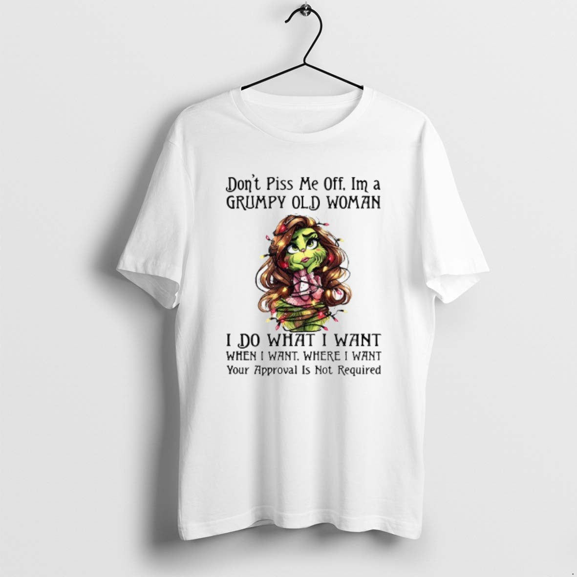 Grinch Dont Piss Me Off Im Grumpy Old I Do What Shirt Premium Gift