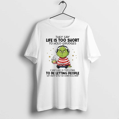 Grinch Music They Say Life Is Too Short To Hold Grudges I Say Life