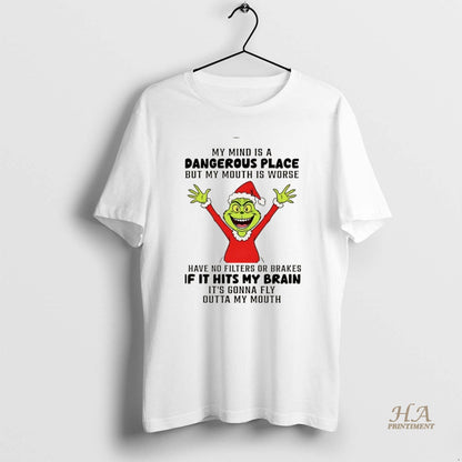 Grinch My Mind Is Dangerous Place But My Mouth Is Worse Shirt Vintage