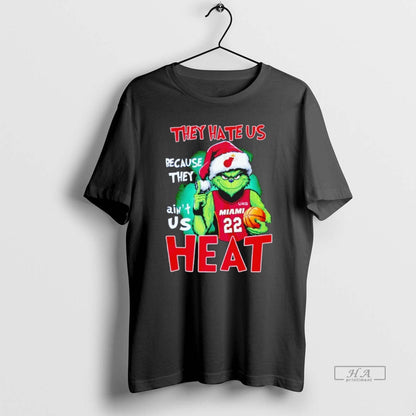 Grinch They Hate Us Because They Aint Us Miami Heats Sweatshirt
