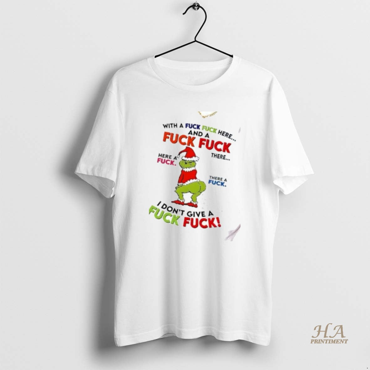 Grinch Fuck Here Fuck There I Dont Give Fuck Sweatshirt Modern Design