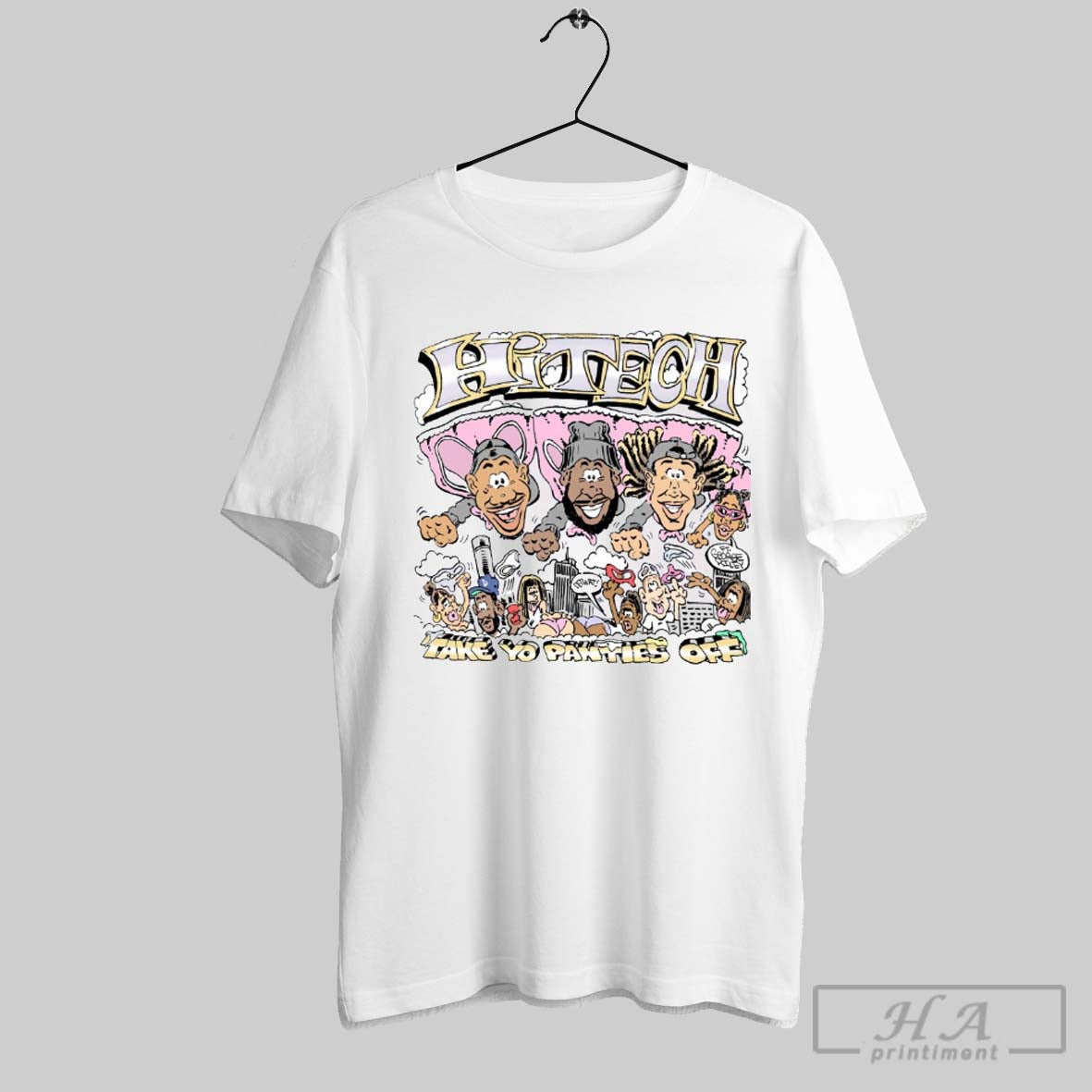 Hitech Featuring George Riley Take Yo Panties Off Art TShirt Designer