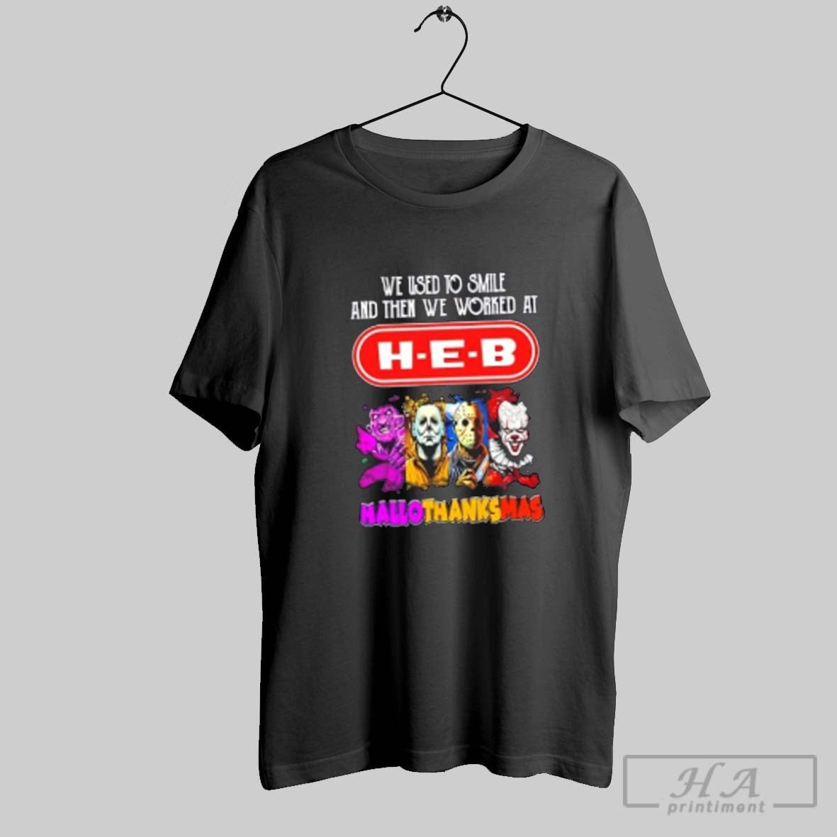 Horror Movies We Used To Smile And Then We Worked H E Shirt Stylish