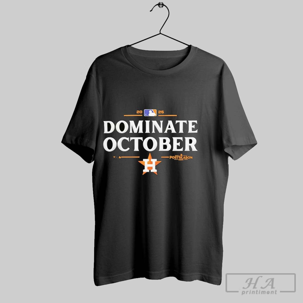 Houston Astros Dominate October 2025 Mlb Postseason Shirt Modern Gift