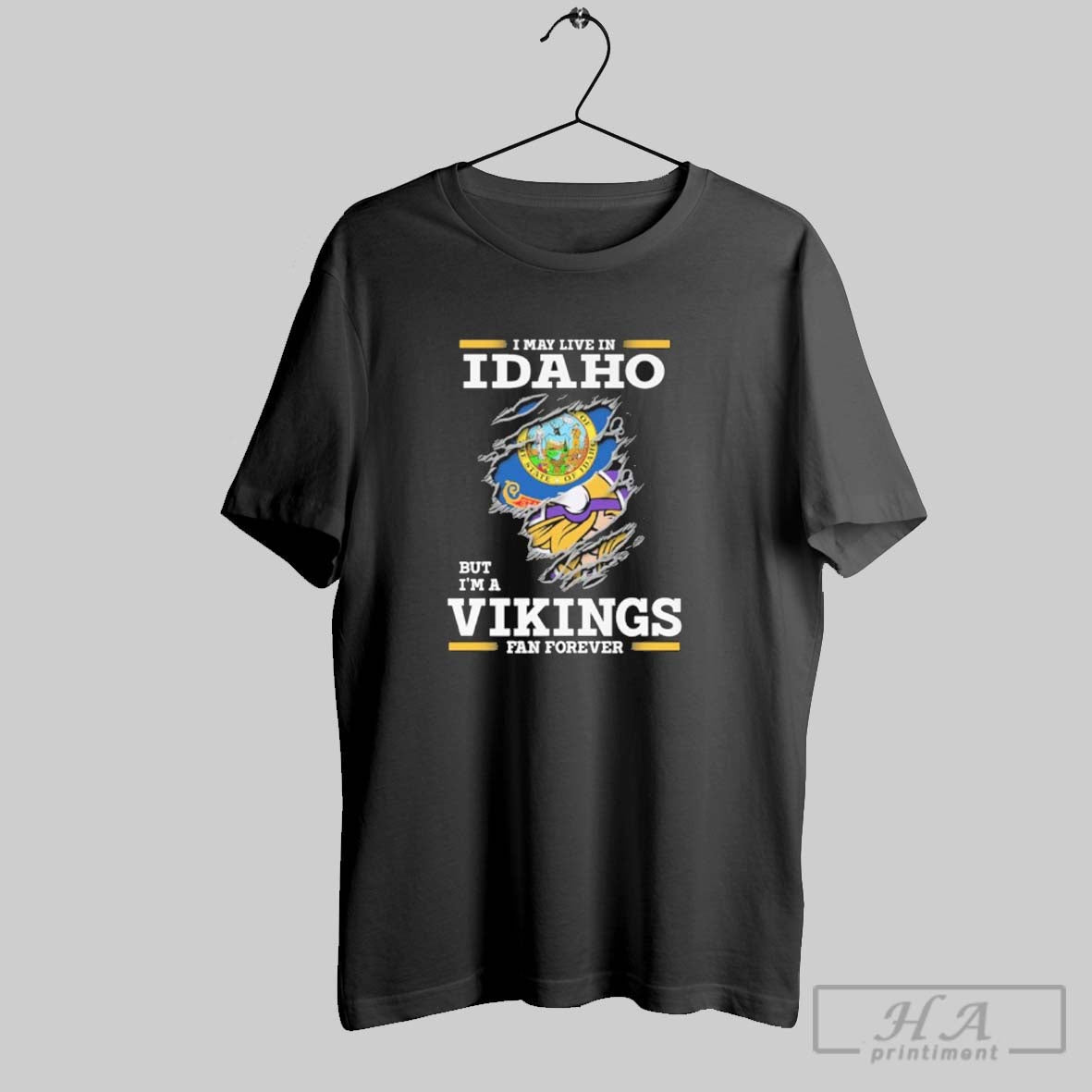 I May Live Idaho But Im Vikings Forever TShirt Unique Merch
