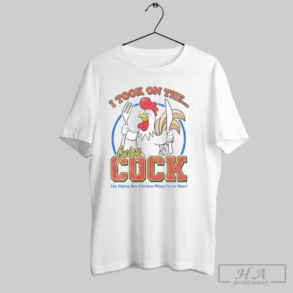 I Took Juicy Cock 50 Piping Hot Chicken Wings 30 Mins Sweatshirt