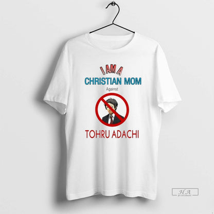 I Am Christian Mom Against Tohru Adachi Sweatshirt Authentic Design