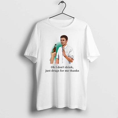 I Dont Drink Just Drugs Me Thanks Sweatshirt Vintage Art