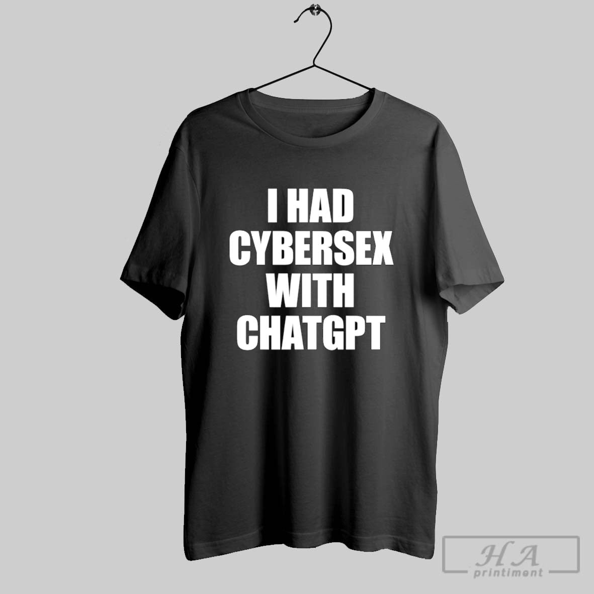 I Had Cybersex Chatgpt TShirt Trendy Art