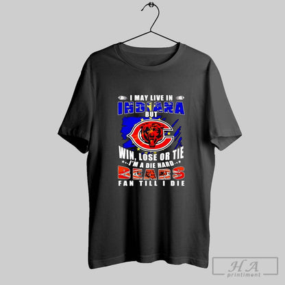 I May Live Indiana Win Lose Or Tie Im Die Hard Bears Tank Top Premium