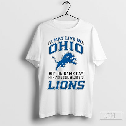 I May Live Ohio But Gameday My Heart And Soul Belong To Long Sleeve