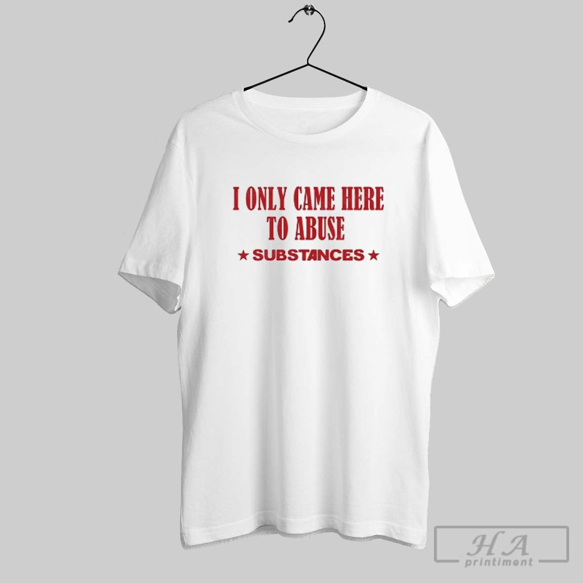 I Only Came Here To Abuse Substances Long Sleeve Unique Outfit