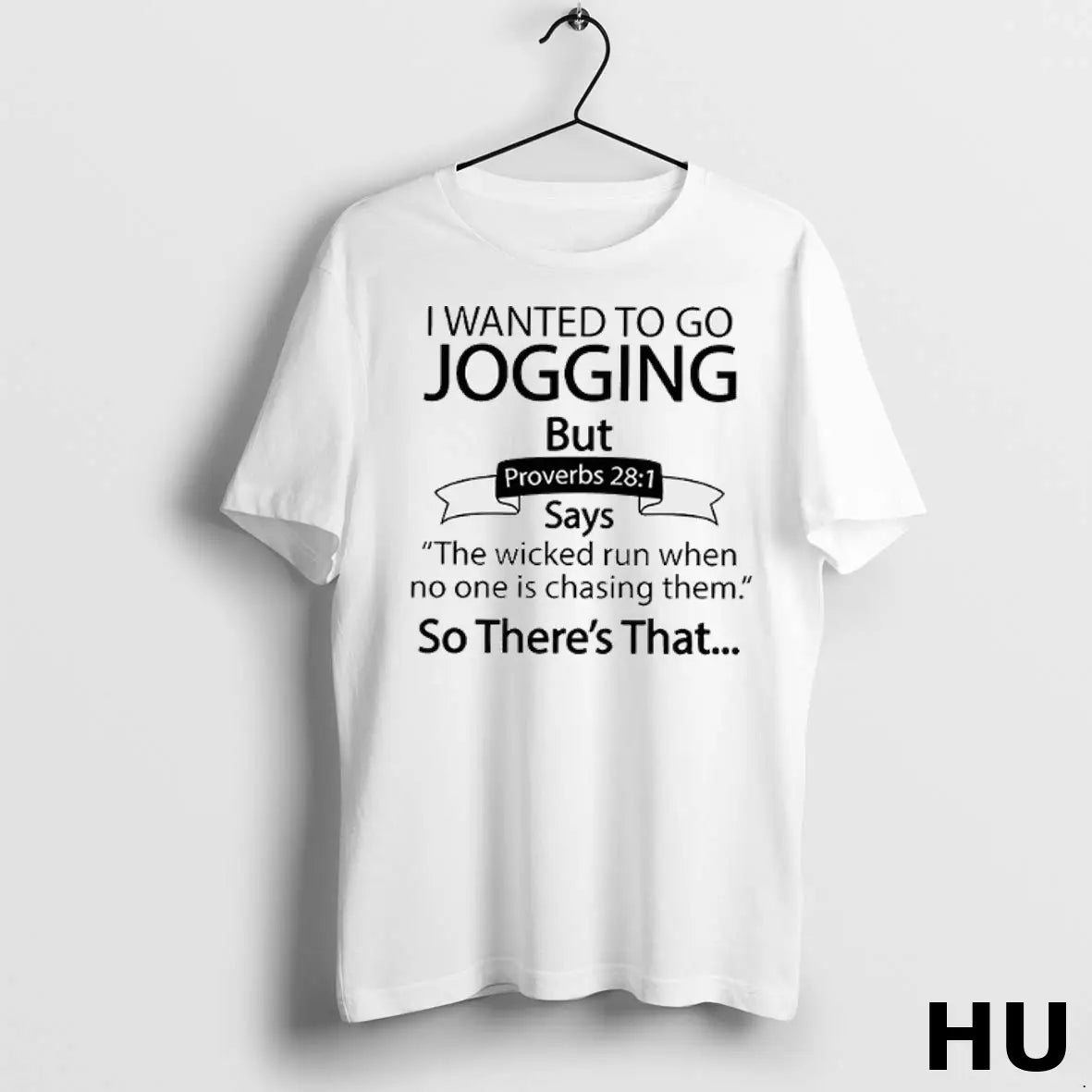 I Wanted To Go Jogging But Proverbs 28 1 Says Wicked Run Hoodie