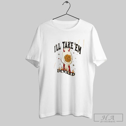 Ill Take Em Deviled Autumn Thanksgiving Egg Tee Elegant Outfit