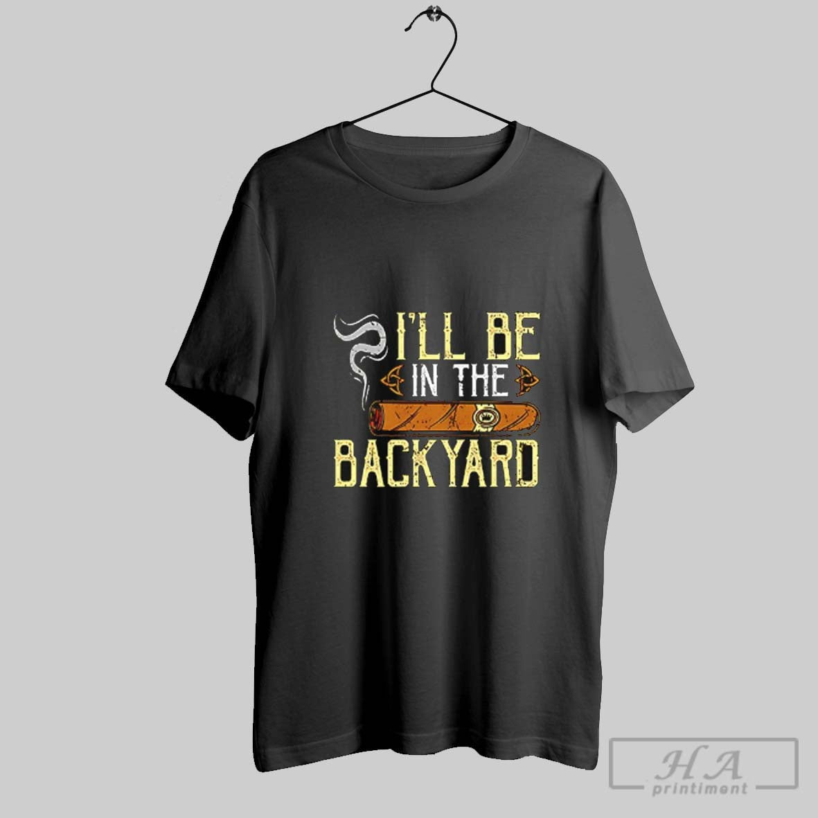 Ill Be Backyard Cigar TShirt Stylish Look
